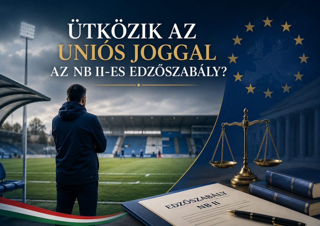 Az NB 2-es edzőszabály témáját bemutató illusztráció: egy futballedző a pálya szélén, mellette uniós és jogi szimbólumok.